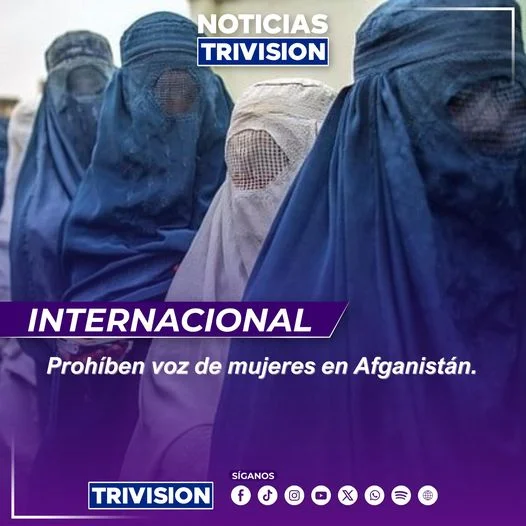 Prohíben la Voz de Mujeres en Público, Restricciones Severas para Mujeres en Afganistán