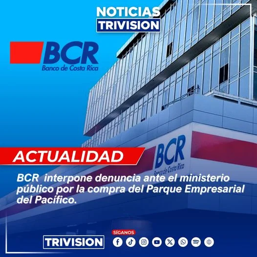 BCR presenta denuncia por compra del Parque Empresarial del Pacífico