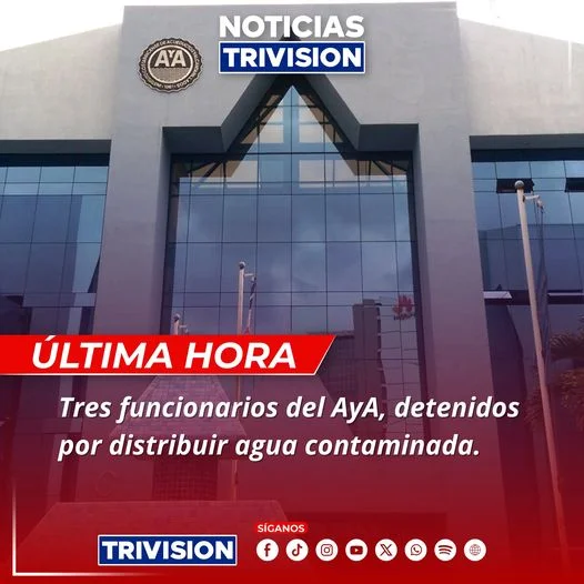 Tres funcionarios del AyA detenidos por presunto delito contra la salud pública