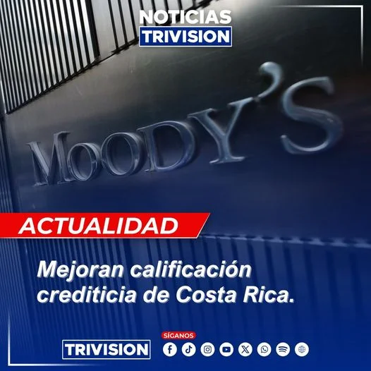 Moody’s mejora calificación crediticia de Costa Rica por sólido manejo económico