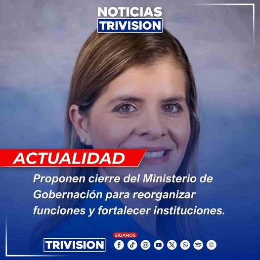 Gobierno propone cierre del Ministerio de Gobernación y Policía