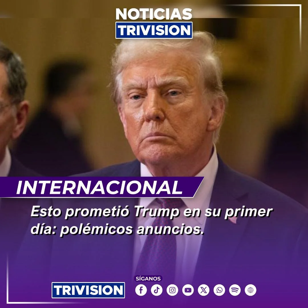 Los anuncios más controversiales de Donald Trump en su primer día