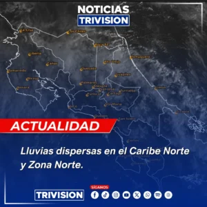 lluvias dispersas en el Caribe Norte y Zona Norte