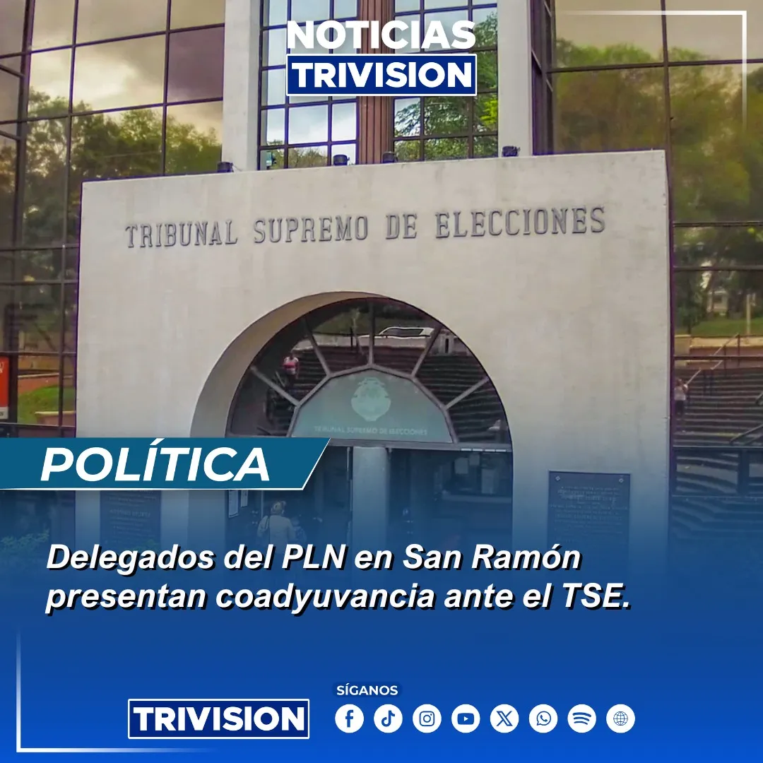 Delegados del PLN en San Ramón presentan coadyuvancia ante el TSE por recurso de nulidad